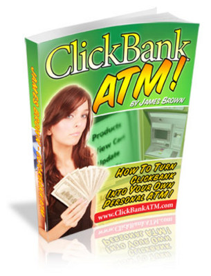 Product picture Click Bank ATM - How To Make High Profits